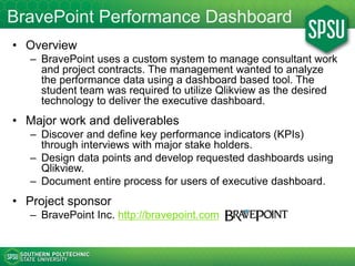 BravePoint Performance Dashboard
• Overview
– BravePoint uses a custom system to manage consultant work
and project contra...